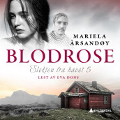 Blodrose av Mariela Årsandøy (Nedlastbar lydbok)