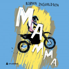 Mamma av Bjørn Ingvaldsen (Nedlastbar lydbok)