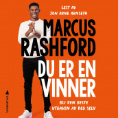 Du er en vinner av Carl Anka og Marcus Rashford (Nedlastbar lydbok)