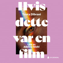 Hvis dette var en film av Teuta Dibrani (Nedlastbar lydbok)