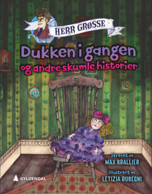 Dukken i gangen og andre skumle historier av Max Brallier (Innbundet)