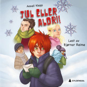 Jul eller aldri! av Anneli Klepp (Nedlastbar lydbok)