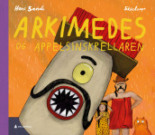 Arkimedes og appelsinskrellaren av Hans Sande (Innbundet)