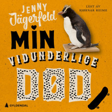 Min vidunderlige død av Jenny Jägerfeld (Nedlastbar lydbok)