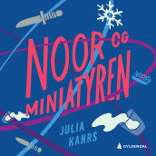 Noor og miniatyren av Julia Kahrs (Nedlastbar lydbok)