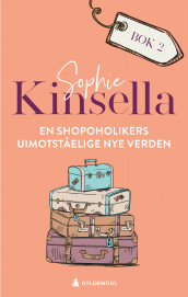 En shopoholikers uimotståelige nye verden av Sophie Kinsella (Ebok)