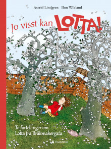 Jo visst kan Lotta! av Astrid Lindgren (Innbundet)
