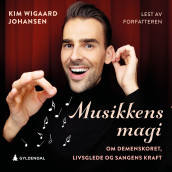 Musikkens magi av Erik Eikehaug og Kim Wigaard Johansen (Nedlastbar lydbok)