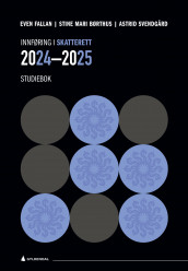 Innføring i skatterett 2024-2025 av Stine Mari Børthus, Even Fallan og Astrid Svendgård (Ebok)