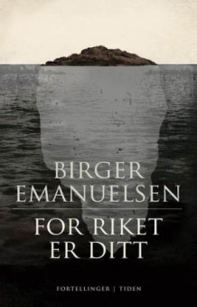 For riket er ditt av Birger Emanuelsen (Ebok)