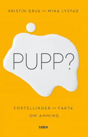 Pupp? av Kristin Grue og Mina Lystad (Innbundet)