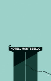Hotell Montebello av Rebecca Wexelsen (Ebok)