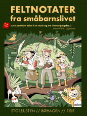 Feltnotater fra småbarnslivet av Heidi Bøhagen, Therese G. Eide og Kristin Storrusten (Heftet)