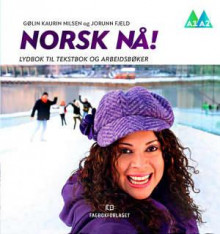 Norsk nå! av Gølin Kaurin Nilsen og Jorunn Fjeld (Lydbok-CD)