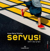 Servus! av Anne-Marie Schulze (Fleksibind)