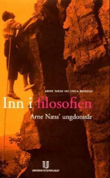 Inn i filosofien av Arne Næss og Inga Bostad (Innbundet)