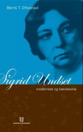 Sigrid Undset av Bernt T. Oftestad (Heftet)