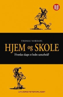 Hjem og skole av Thomas Nordahl (Heftet)