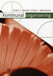 Kommunal organisering av Terje P. Hagen og Rune Sørensen (Innbundet)