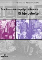 Samfunnsvitenskapelige tenkemåter av Gisle Andersen og Lise Granlund (Heftet)