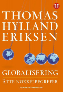 Globalisering av Thomas Hylland Eriksen (Heftet)