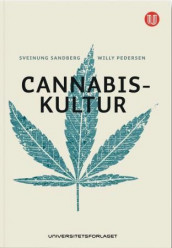 Cannabiskultur av Willy Pedersen og Sveinung Sandberg (Heftet)