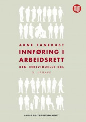 Innføring i arbeidsrett av Arne Fanebust (Heftet)