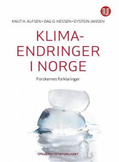 Klimaendringer i Norge av Knut H Alfsen, Dag O. Hessen og Eystein Jansen (Heftet)