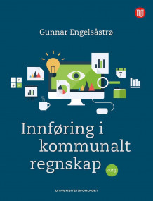 Innføring i kommunalt regnskap av Gunnar Engelsåstrø (Heftet)