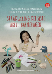 Språklæring det siste året i barnehagen av Ingvild Alfheim, Cecilie Dyrkorn Fodstad, Christine B. Østbø Munch og Marit Semundseth (Heftet)