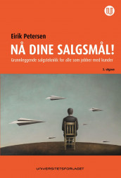 Nå dine salgsmål! av Eirik Petersen (Ebok)