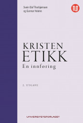 Kristen etikk av Gunnar Heiene og Svein Olaf Thorbjørnsen (Heftet)