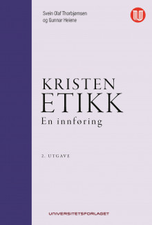 Kristen etikk av Svein Olaf Thorbjørnsen og Gunnar Heiene (Heftet)