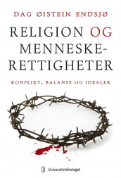 Religion og menneskerettigheter av Dag Øistein Endsjø (Heftet)