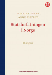 Statsforfatningen i Norge av Johs. Andenæs og Arne Fliflet (Ebok)