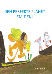 Den perfekte planet Emit Eni av Therese Berthelsen (Heftet)