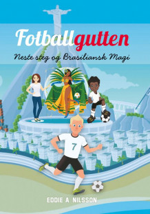 Fotballgutten av Eddie A. Nilsson (Innbundet)