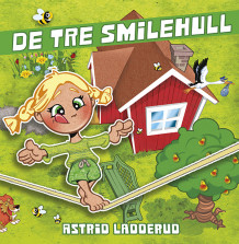 De tre smilehull av Astrid Ladderud (Innbundet)