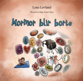 Mormor blir borte av Lena Løvland (Innbundet)