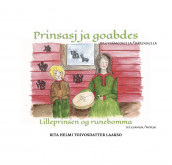 Prinsasj ja goabdes ; Lilleprinsen og runebomma av Rita Helmi Toivosdatter Laakso (Innbundet)
