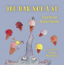 Jeg har noe å si av Torhild Skårland (Innbundet)
