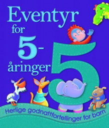 Eventyr for 5-åringer av Melanie Joyce (Innbundet)