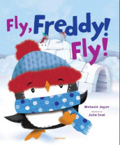 Fly, Freddy! Fly av Melanie Joyce (Innbundet)