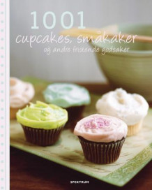 1001 cupcakes, småkaker og andre fristende godsaker av Susanna Tee (Innbundet)