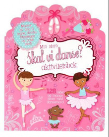 Min store Skal vi danse-aktivitetsbok av Kirsty Neale (Heftet)