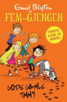 Gode gamle Timmy av Enid Blyton (Innbundet)