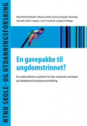 En gavepakke til ungdomstrinnet? av Thomas Dahl, Gunnar Engvik, Henning Fjørtoft, Eirik J. Irgens, May Britt Postholm, Lise V. Sandvik og Kjersti Wæge (Heftet)