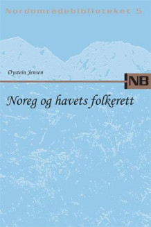 Noreg og havets folkerett av Øystein Jensen (Heftet)