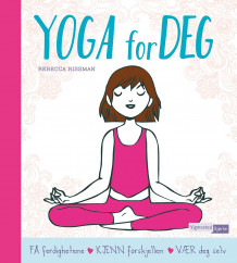 Yoga for deg av Rebecca Rissman (Innbundet)