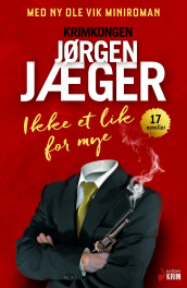 Ikke et lik for mye av Jørgen Jæger (Ebok)